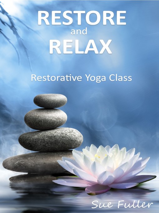 Title details for Restore and Relax by Sue Fuller - Available